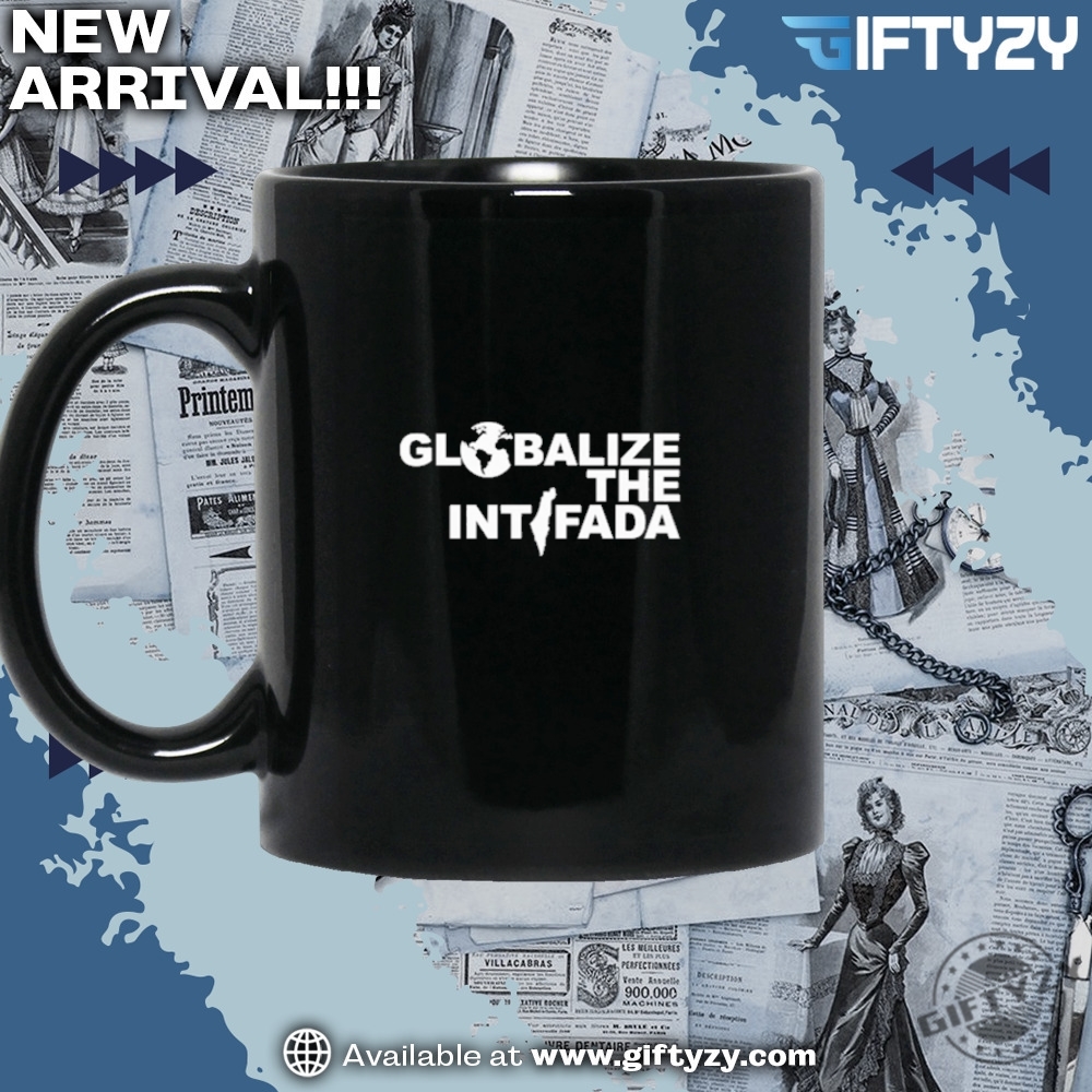 Globalize The Intifada Unisex Shirt 5 Globalize The Intifada unisex Shirt