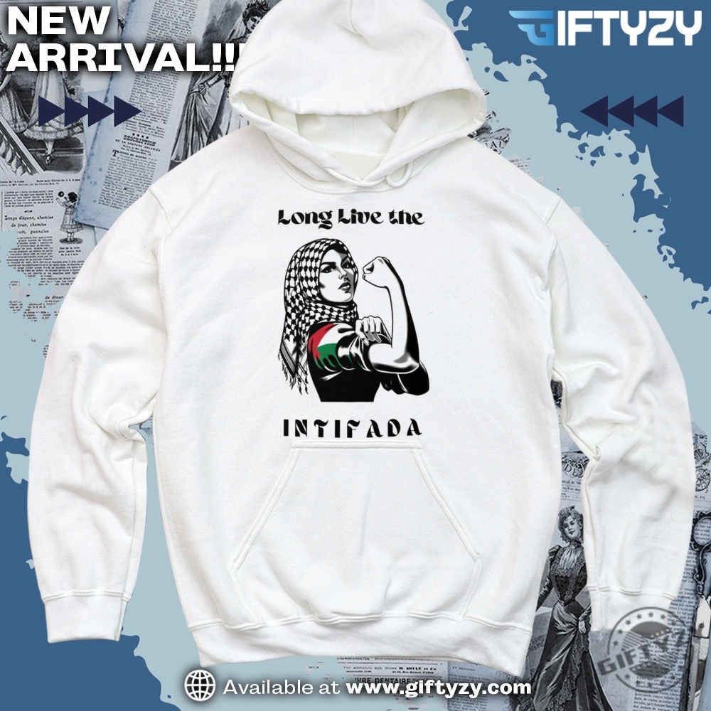 Globalize The Intifada Shirt 6 Long Live The Intifada Shirt