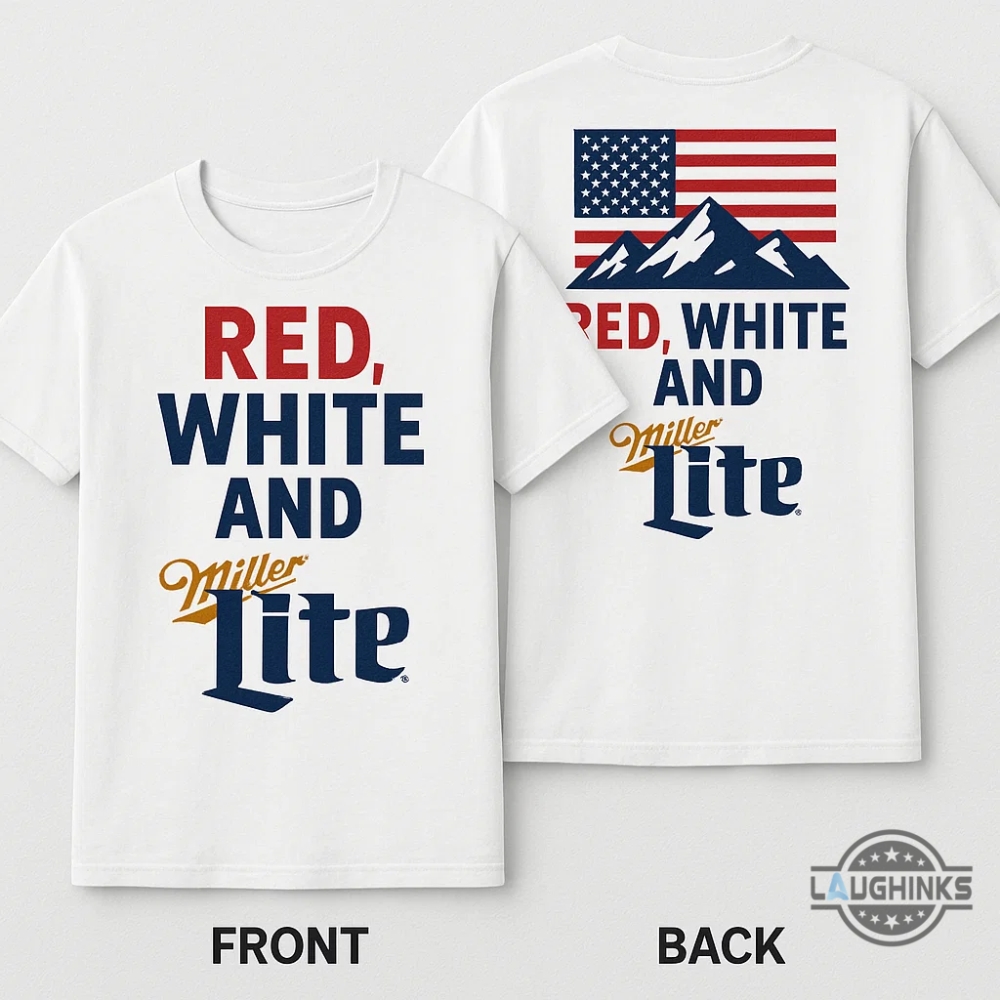 Red White And Miller Lite 4Th Of July Shirt 4 Red White and Miller Lite 4th of July Shirt