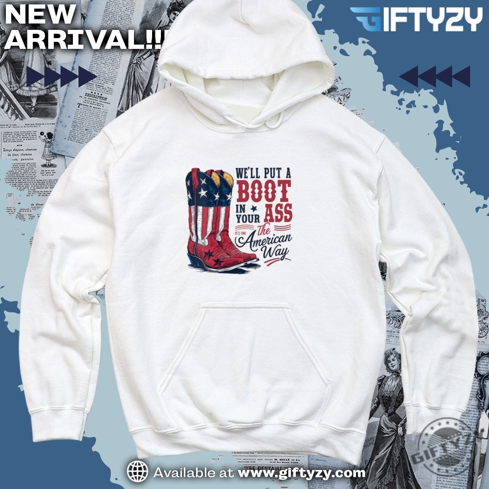 Well Put A Boot In Your Ass Toby Keith Usa Shirt