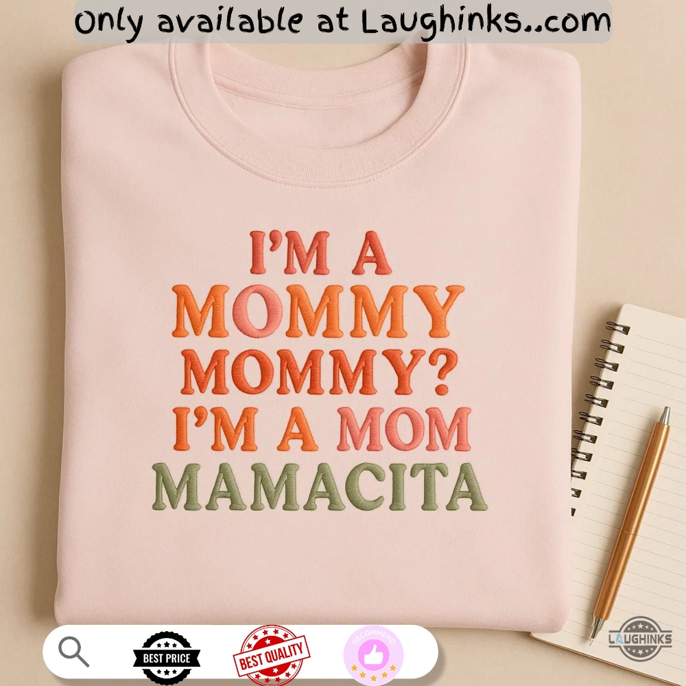 Embroidered Im A Mommy Mommy A Mom Mamacita Shirt Funny Love Island Quote Tee 2 Embroidered I’m a Mommy Mommy a Mom Mamacita Funny Love Island Quote Tee
