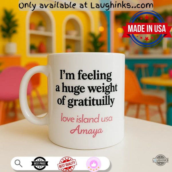 love island usa quote mug amaya gratuity im feeling a huge weight of gratituilly coffee cup laughinks 1