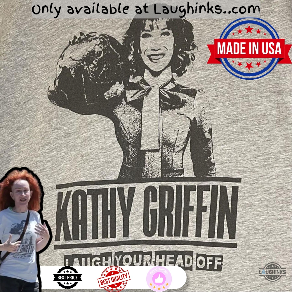 Kathy Griffin 2018 Laugh Your Head Off World Tour Shirt 4 Kathy Griffin 2018 Laugh Your Head Off World Tour Shirt