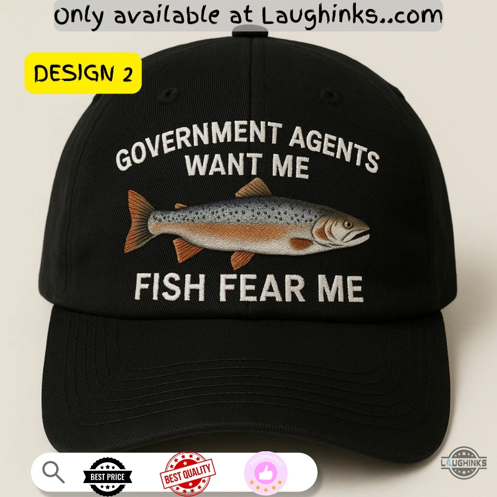 Government Agents Want Me Fish Fear Me Embroidered Hat Or Women Fear Me Fish Want Me Hat 3 Government Agents Want Me Fish Fear Me Embroidered Hat or Women Fear Me Fish Want Me Hat