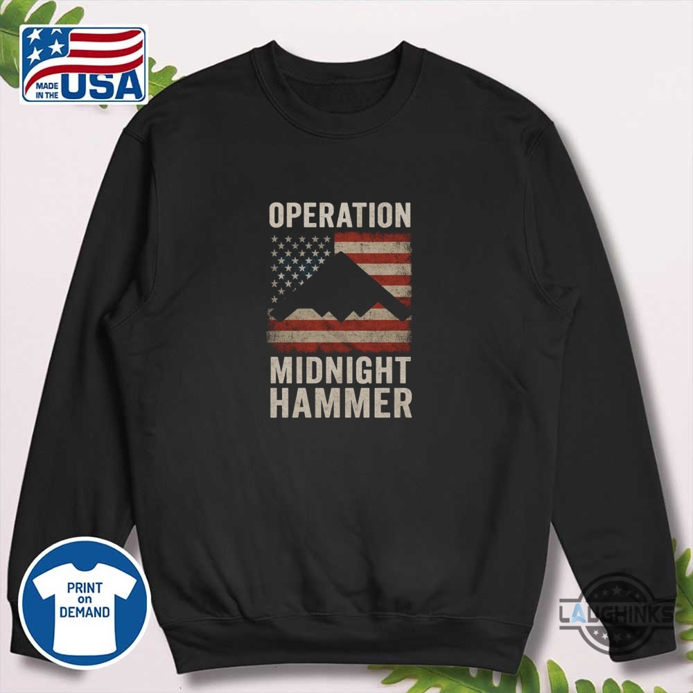 Operation Midnight Hammer Patriotic Stealth B2 Bomber Shirt 4Th Of July 10 operation midnight hammer patriotic stealth b2 bomber shirt 4th of july