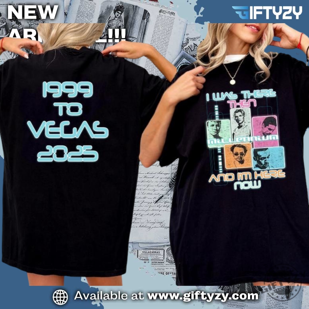 Backstreet Boys I Was There Concert 1999 To Vegas 2025 Shirt 3 Backstreet Boys I was There Concert 1999 to Vegas 2025 Shirt
