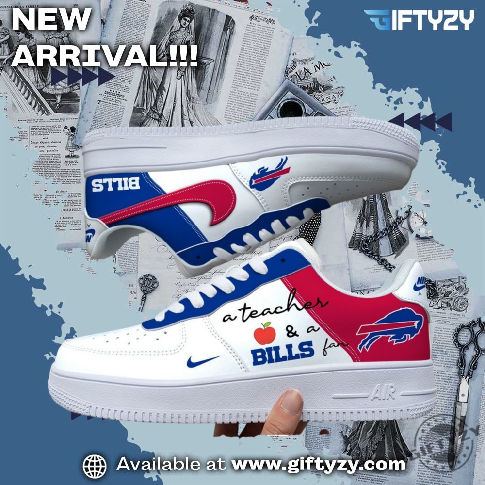 Graphic Trendy Shoes Today! 21 A Teacher And A Buffalo Bills Nfl Fan Nike Air Force 1 Shoes