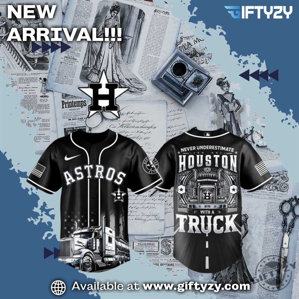 MLB Trendy Baseball Jersey 4 Mlb Houston Astros Nation Truck Driver Week Baseball Jersey