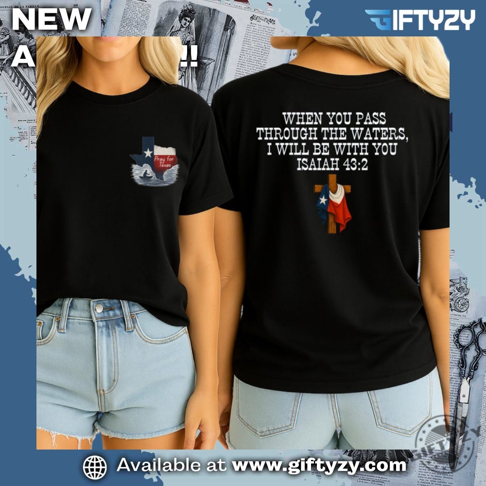 Strong Texas, pray for Texas shirt 12 Pray For Texas Isaiah 432 Bible Verse Tee