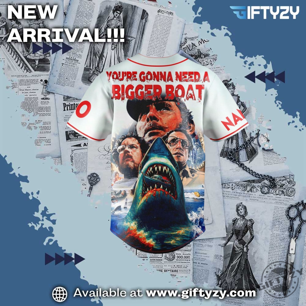 Jaws Movie Youre Gonna Need A Bigget Boat Baseball Jersey 5 Jaws Movie You’re Gonna Need A Bigget Boat Baseball Jersey