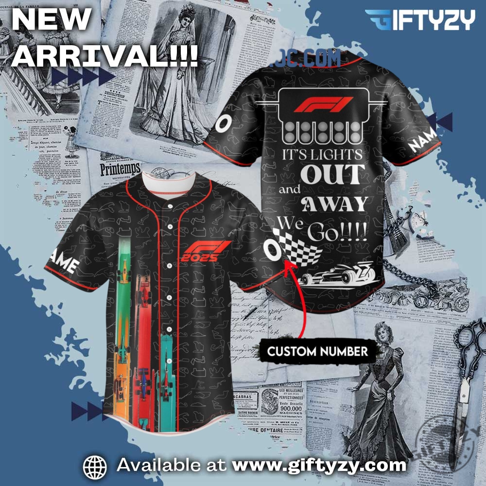 3D Baseball Jerseys Trending Now 15 Its Lights Out And Away We Go Formula 1 2025 Personalized Baseball Jersey