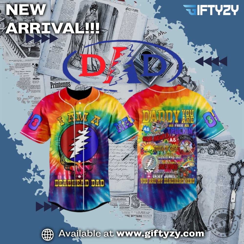 3D Baseball Jerseys Trending Now 19 Grateful Dead Music Fathers Day You Are My Deadhead Hero Personalized Baseball Jersey