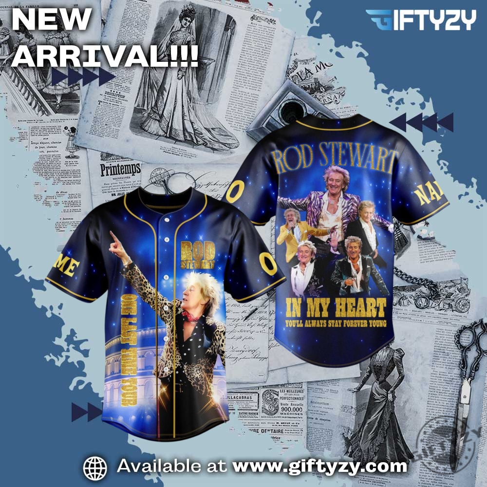 3D Baseball Jerseys Trending Now 26 Rod Stewart Music In My Heart Youll Always Stay Forever Young Baseball Jersey
