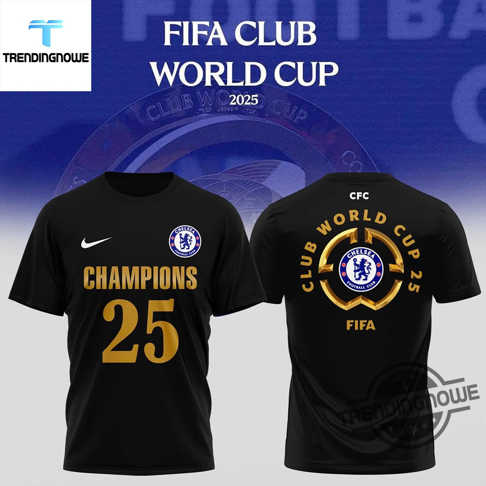 Chelsea Fifa Club World Cup Champions 2025 Shirt trendingnowe 1