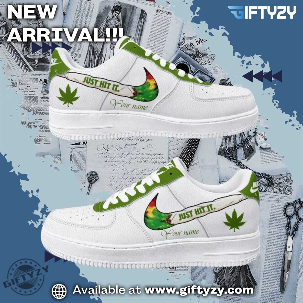 Hot Right Now: Nike Air Force 1 Custom Shoes 28 Just Hit It Weed Custom Name Nike Air Force 1 Shoes
