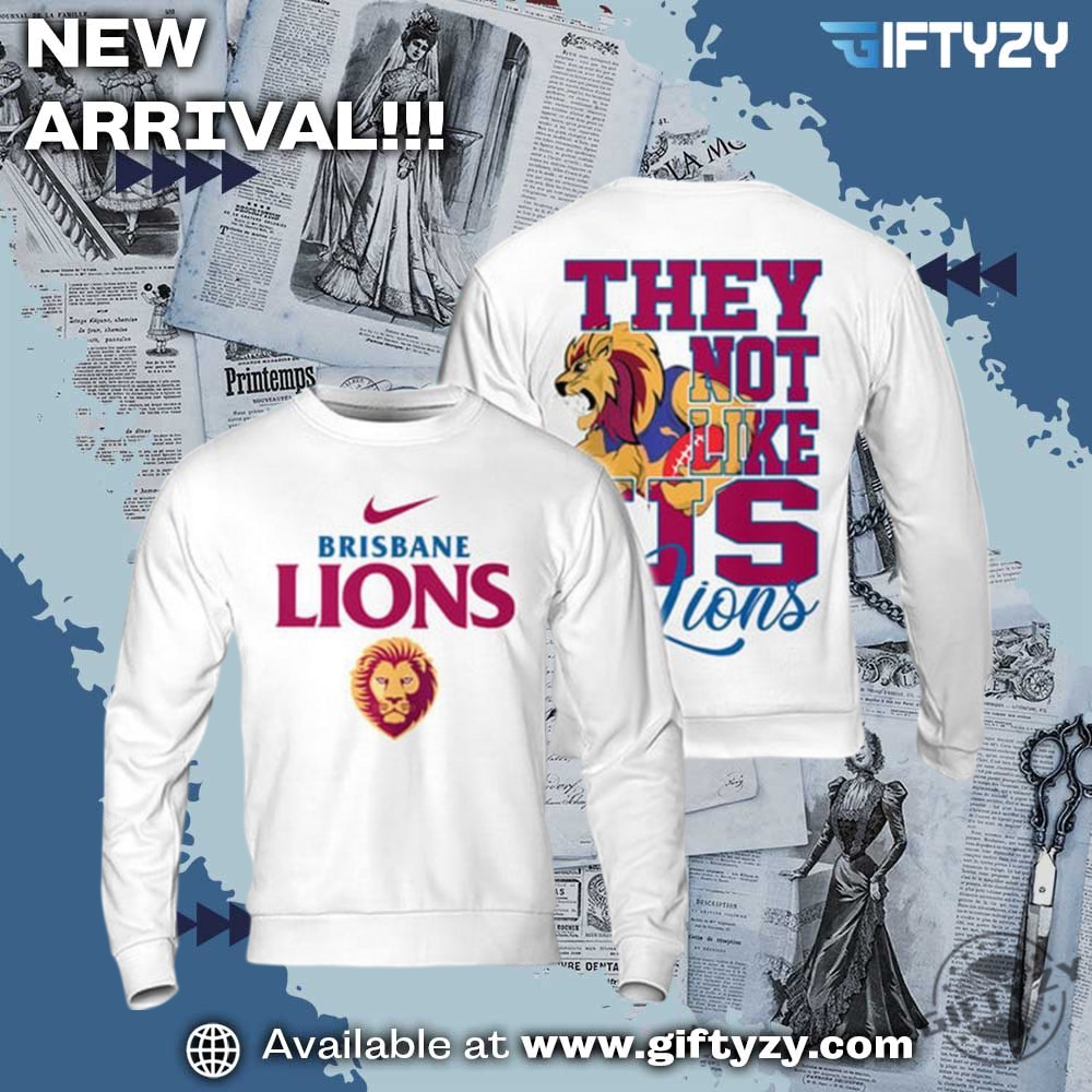 Brisbane Lions They Not Like Us Unisex 3D Printed Shirt 4 Brisbane Lions They Not Like Us Unisex 3D Printed Shirt