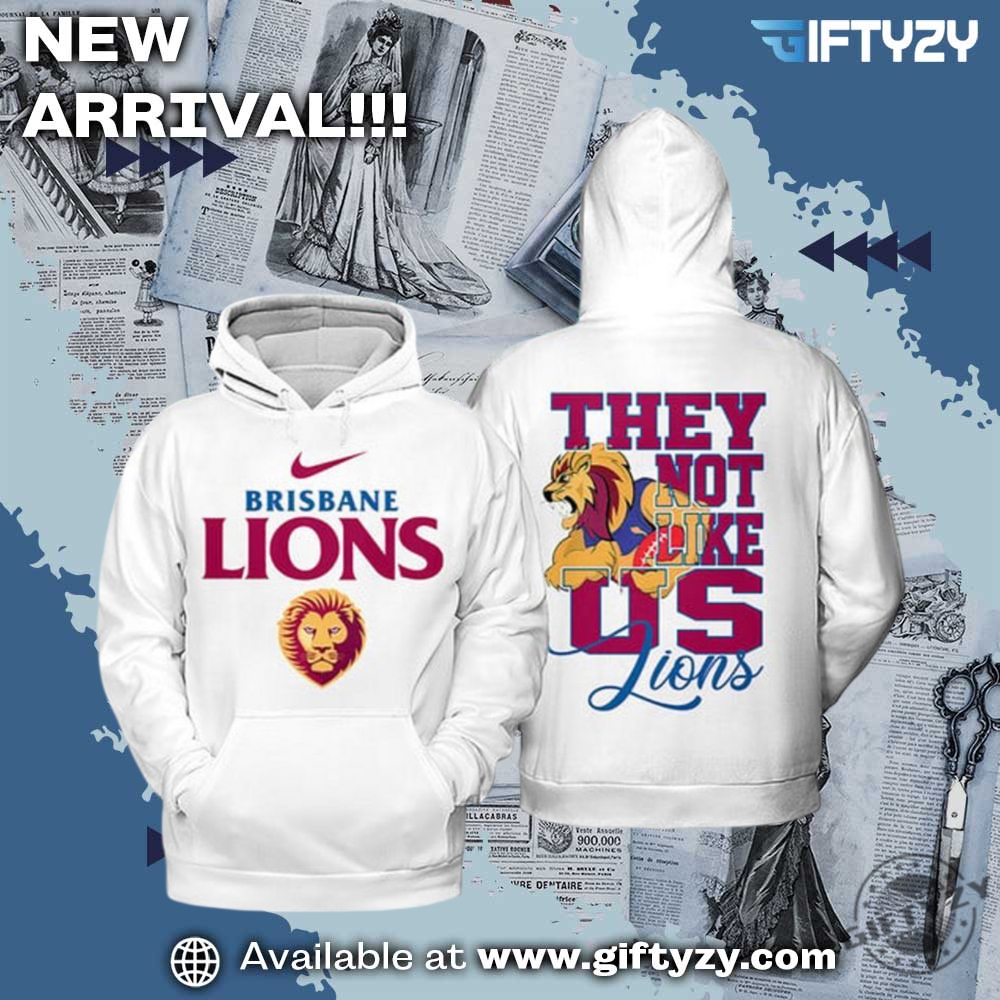 Brisbane Lions They Not Like Us Unisex 3D Printed Shirt 5 Brisbane Lions They Not Like Us Unisex 3D Printed Shirt