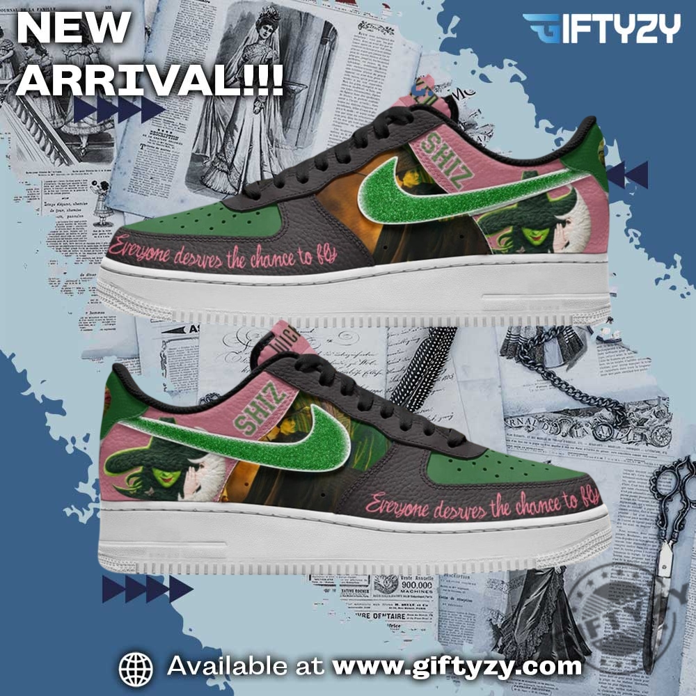 Graphic Print Shoes Trending 2 Wicked Shiz Movie Everyone Deserves The Chance To Fly Air Force 1 Shoes