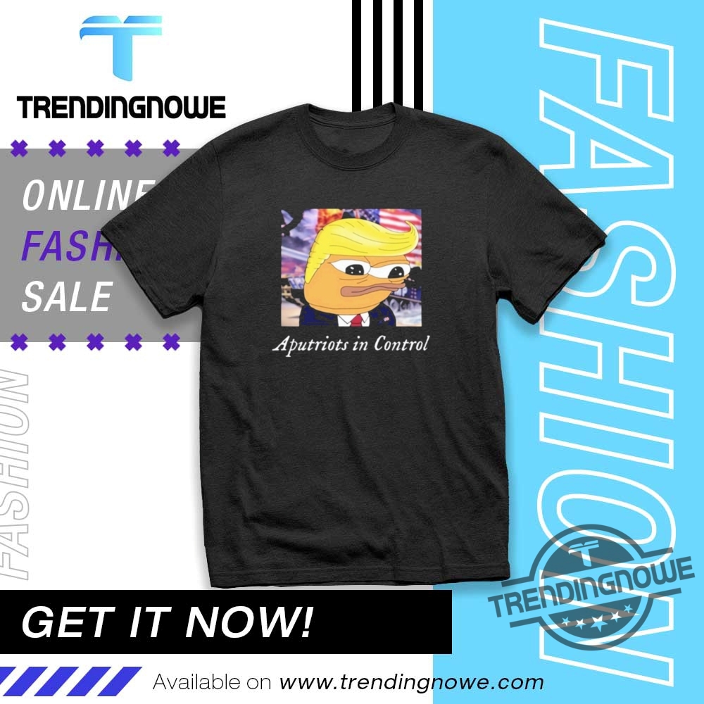 Trump Aputriots In Control Shirt trendingnowe 1