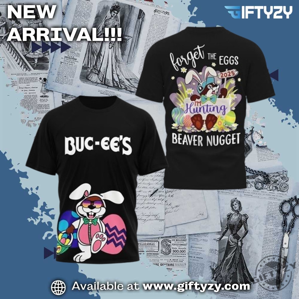 Hot 3D Graphic Shirt Trending Now 2 Bucees Easter Plush Forget The Eggs 2025 3D Shirt