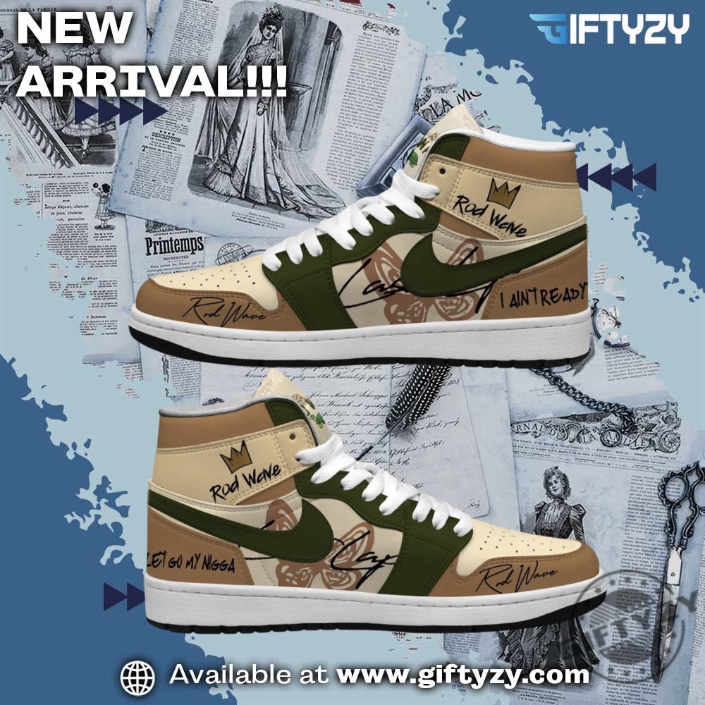 Rod Wave Singer Lets Go My Nigg I Am Not Ready Music Air Jordan 1 Shoes