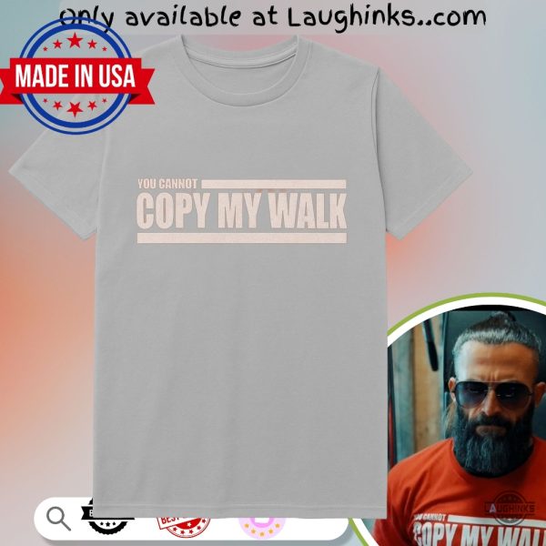 turbo you cannot copy my walk shirt