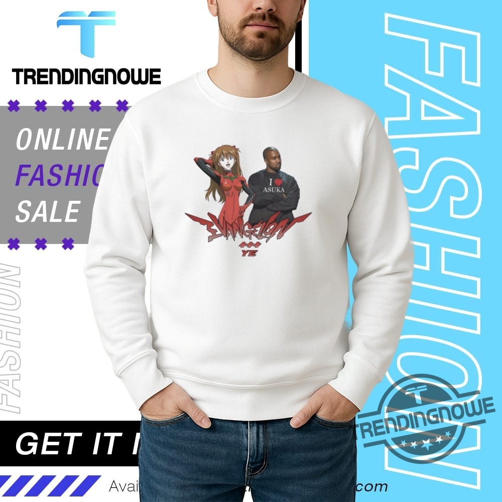 Asuka Langley Soryu X Kanye West I Love Asuka Ye Shirt 13 Asuka Langley Soryu X Kanye West I Love Asuka YE Shirt