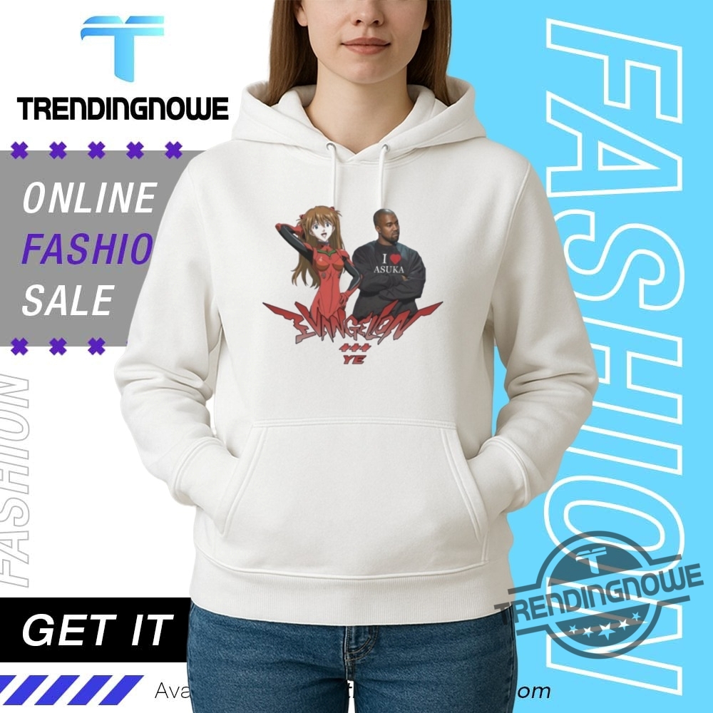 Asuka Langley Soryu X Kanye West I Love Asuka Ye Shirt 14 Asuka Langley Soryu X Kanye West I Love Asuka YE Shirt