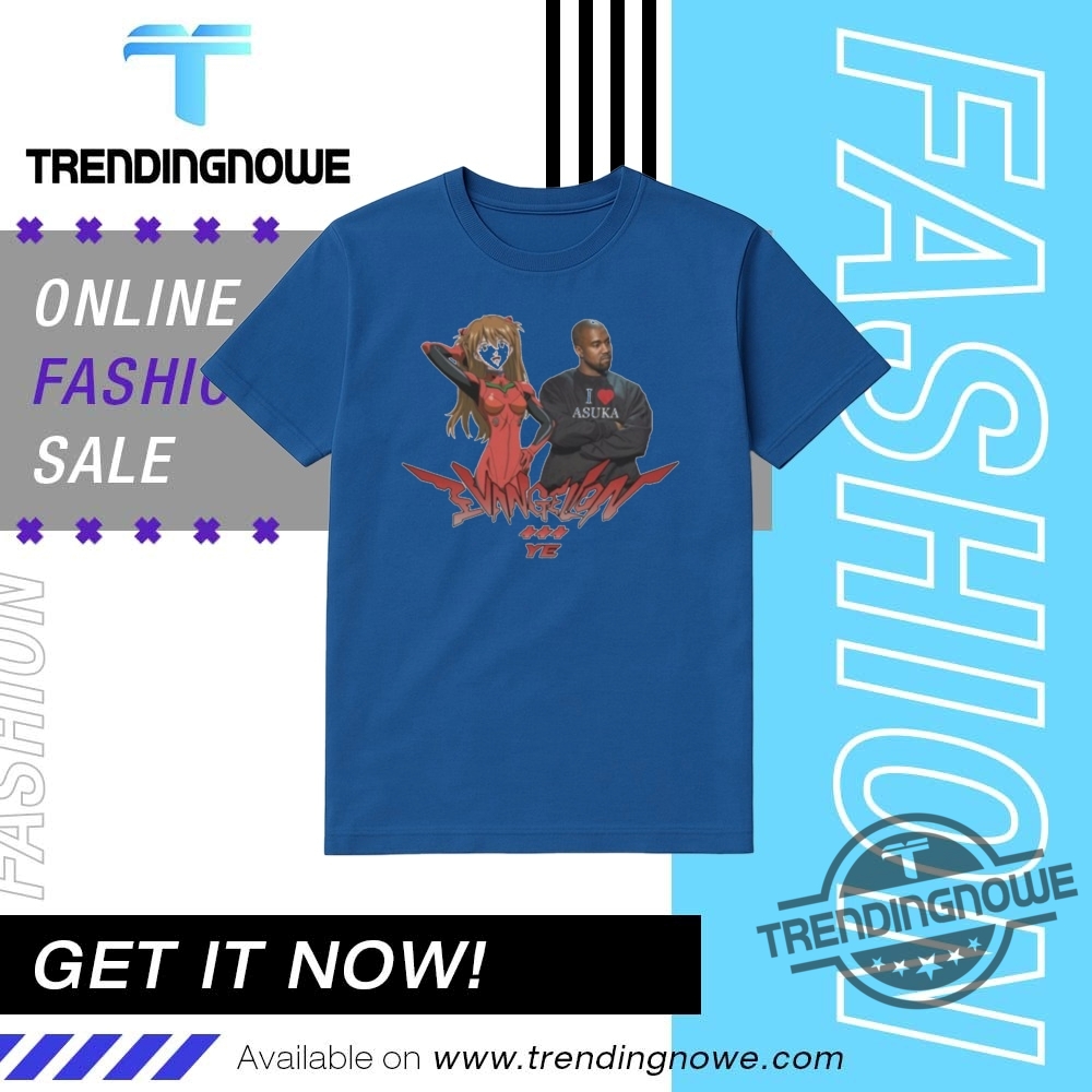 Asuka Langley Soryu X Kanye West I Love Asuka Ye Shirt 15 Asuka Langley Soryu X Kanye West I Love Asuka YE Shirt