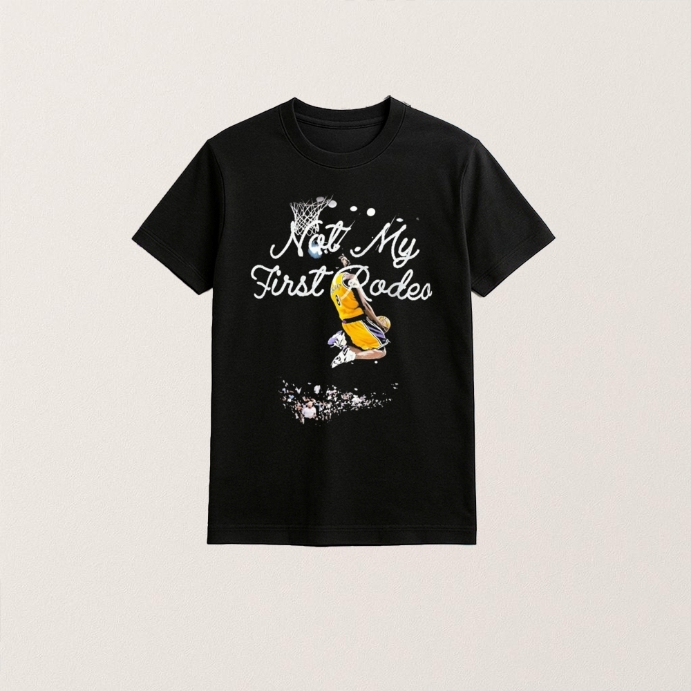 Kobe Bryant Not My First Rodeo Shirt 14 Kobe Bryant Not My First Rodeo Shirt