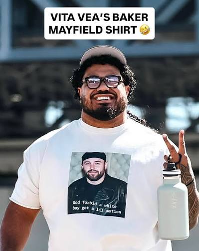 Vita Vea Baker Mayfield god forbid a white boy get a little motion shirt 5 img 7697