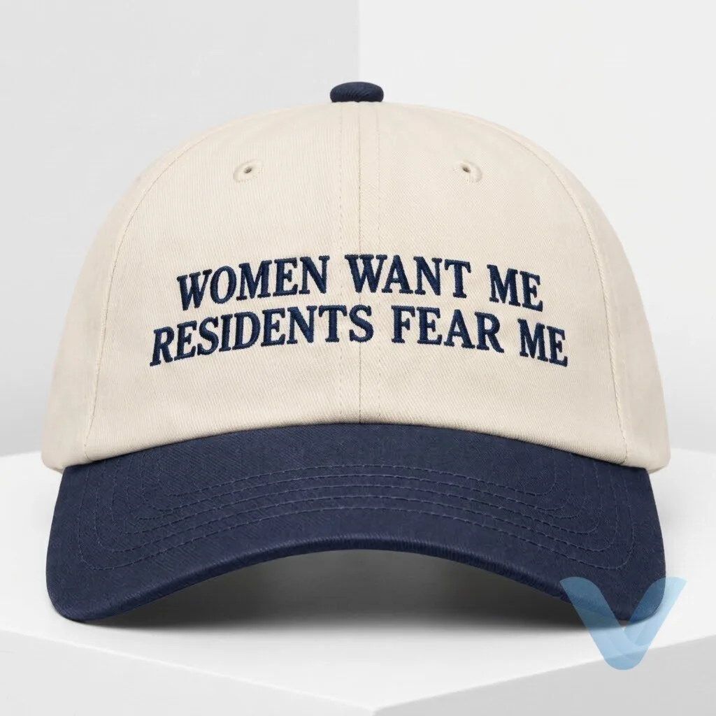 Women Want Me Residents Fear Me Hat gift cap 7 Women Want Me Residents Fear Me Hat gift cap