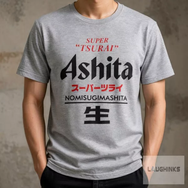 Ashita Nomisugimashita Japanese Typography Graphic T Shirt