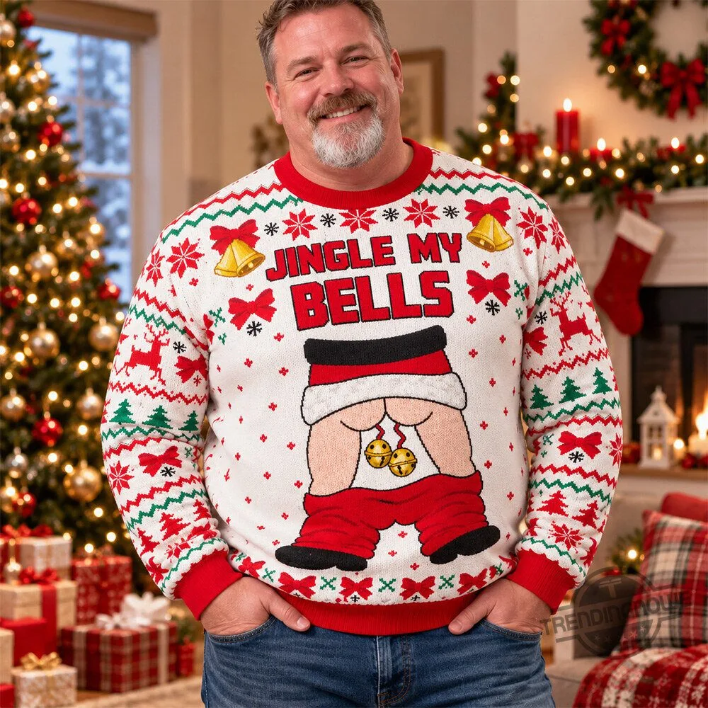 Jingle My Bells Funny Naughty Butt Ugly Christmas Sweater Shirt 2026 7 Jingle My Bells Funny Naughty Butt Ugly Christmas Sweater Shirt 2026