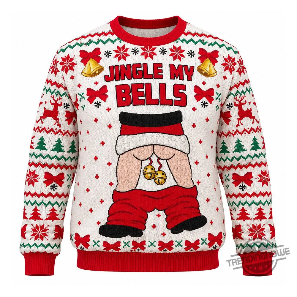 Jingle My Bells Funny Naughty Butt Ugly Christmas Sweater Shirt 2026 8 Jingle My Bells Funny Naughty Butt Ugly Christmas Sweater Shirt 2026