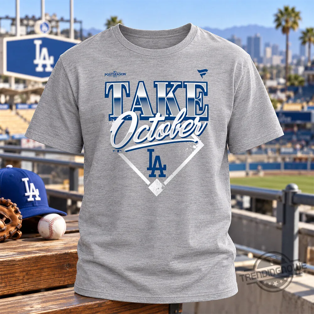 Los Angeles Dodgers 2026 Division Series Champions Locker Room Take October Shirt 5 Los Angeles Dodgers 2026 Division Series Champions Locker Room Take October Shirt