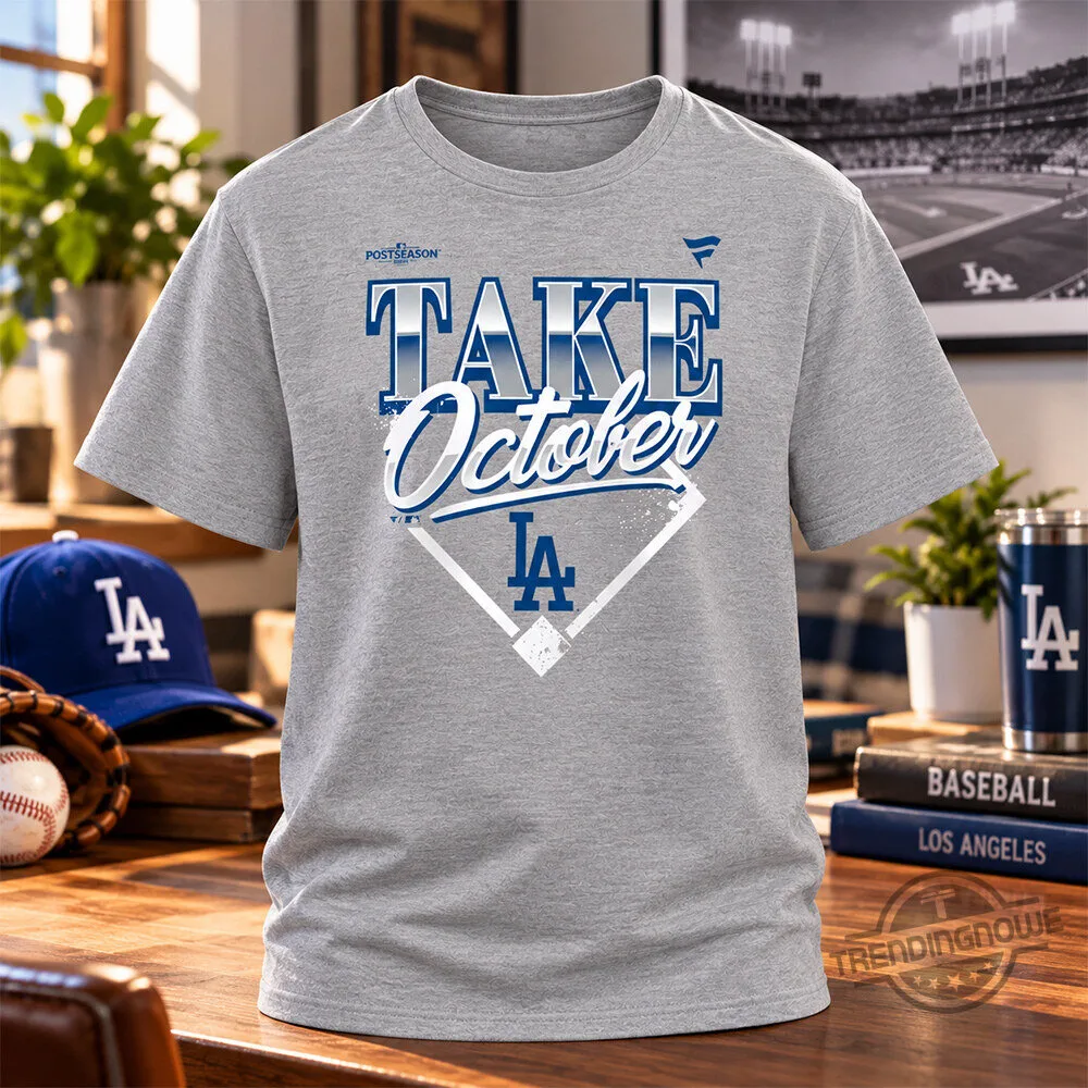 Los Angeles Dodgers 2026 Division Series Champions Locker Room Take October Shirt 7 Los Angeles Dodgers 2026 Division Series Champions Locker Room Take October Shirt