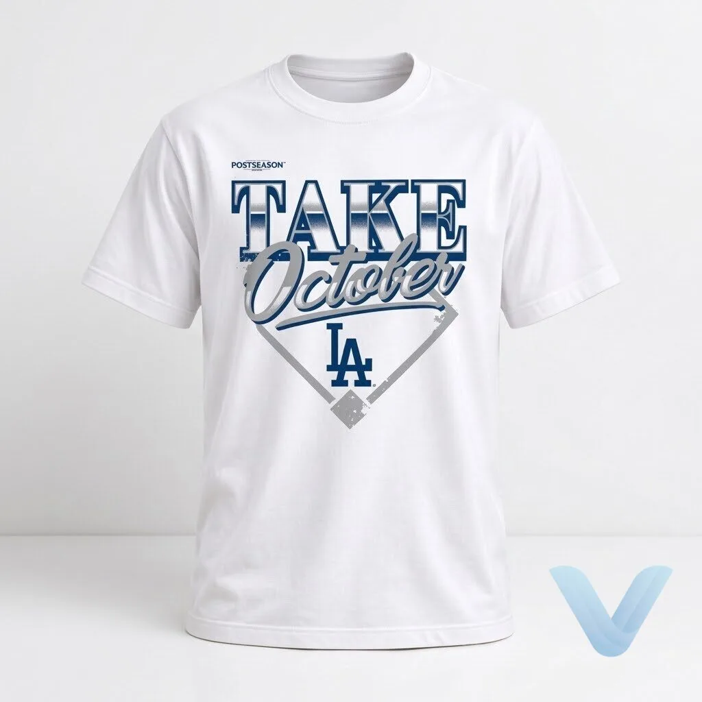 LA Dodgers Take October 2026 Shirt take october Dodgers shirt