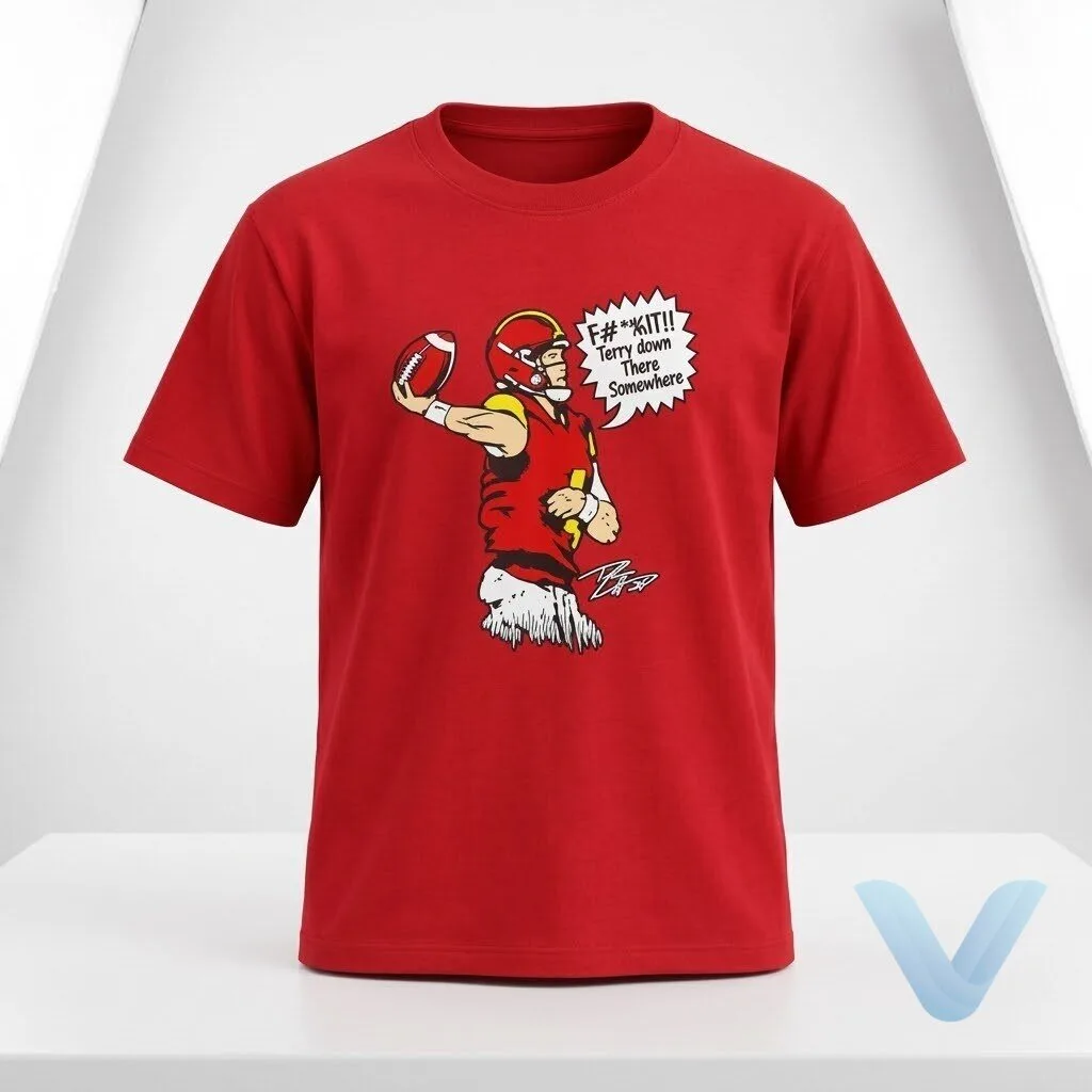 F It Terry Down There Somewhere T Shirt