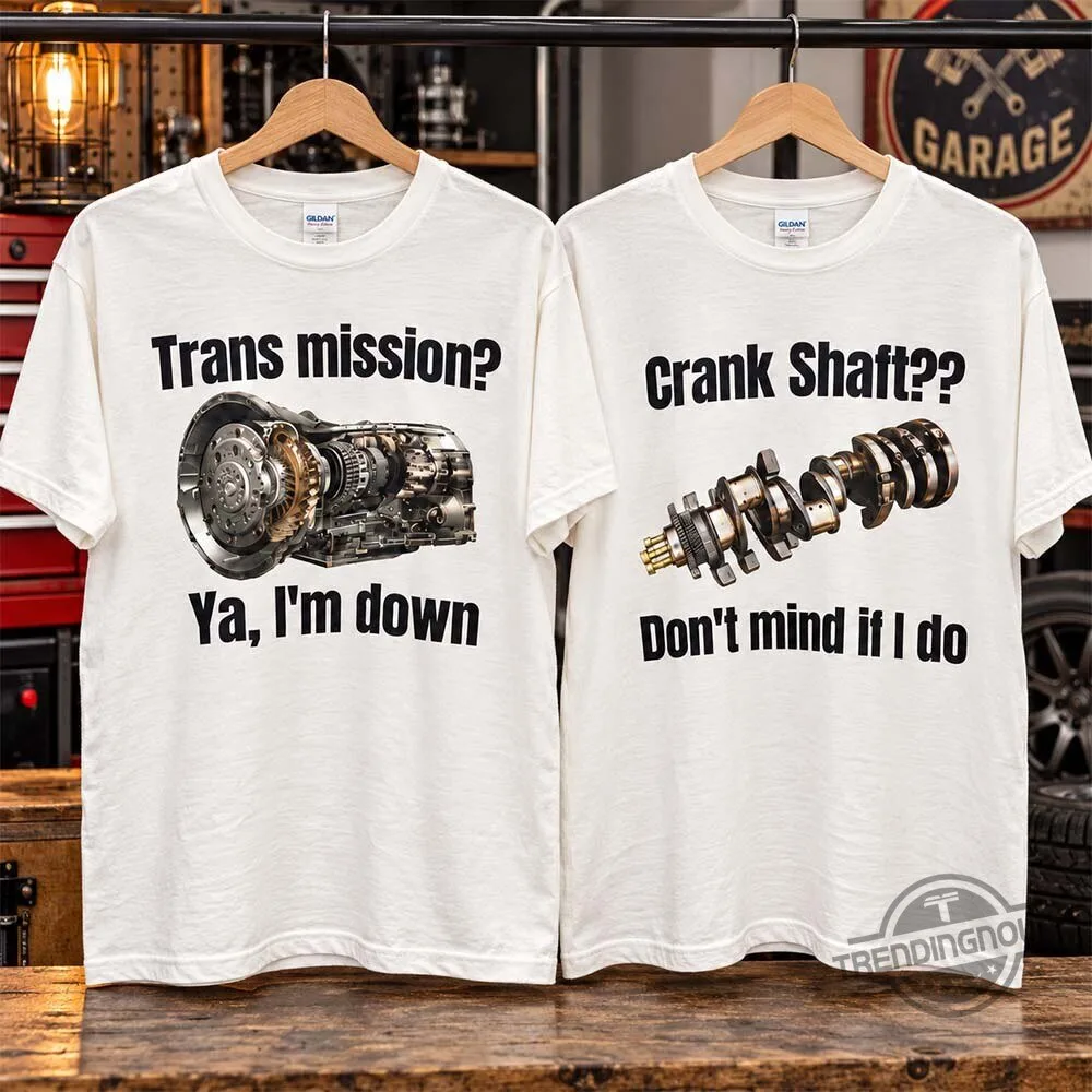 "2026 Trendy Shirts and Plush Toys: Hello Kitty, Cars & More" 3 Funny Transmission And Crankshaft Mechanic Shirt 2026