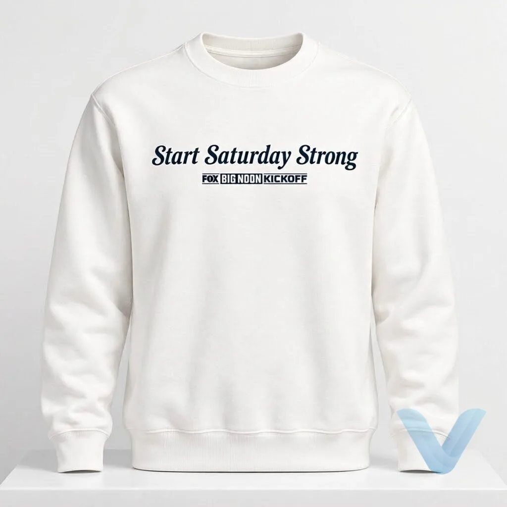 Dave Portnoy Start Saturday Strong FOX Big Noon Kickoff Sweatshirt t shirt hoodie