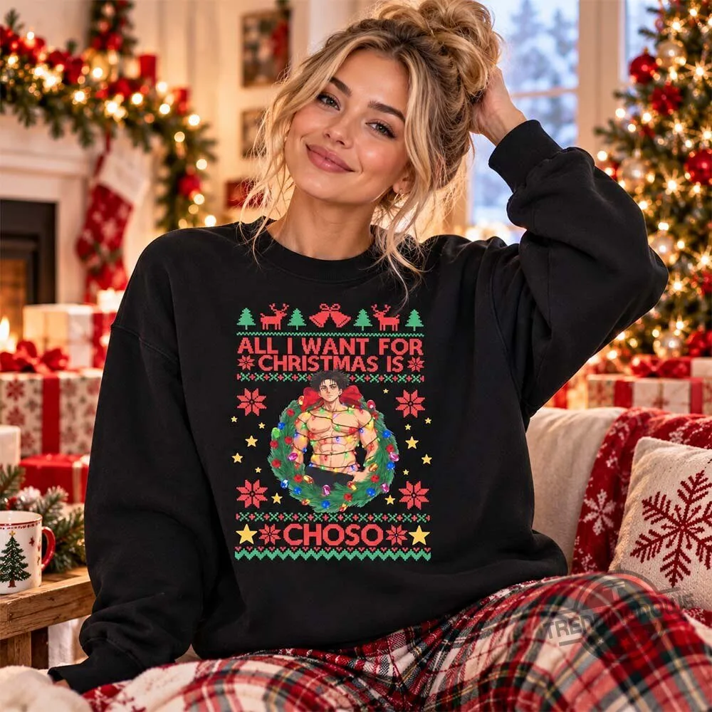 All I Want For Christmas Is Choso Ugly Christmas Sweatshirt 6 All I Want For Christmas Is Choso Ugly Christmas Sweatshirt