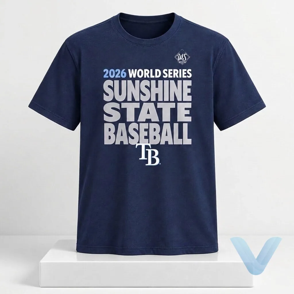 Tampa Bay Rays TB Rays 2026 World Series Sunshine State Baseball T Shirt hoodie sweatshirt Tampa Bay Rays TB Rays 2026 World Series Sunshine State Baseball T Shirt hoodie sweatshirt