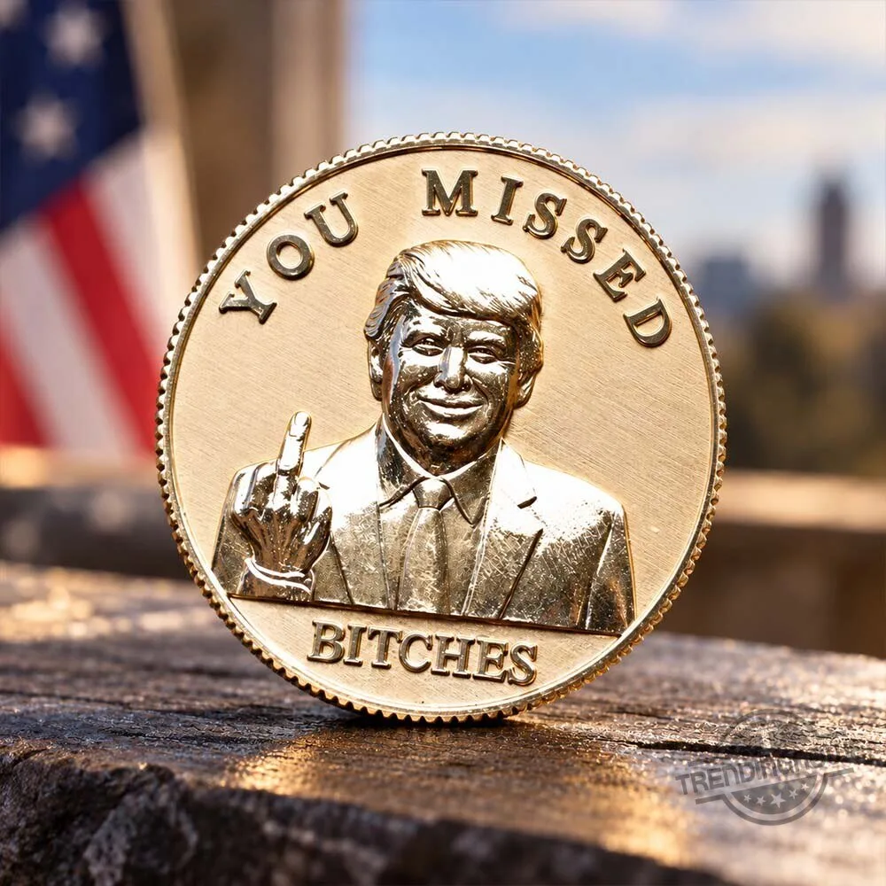 Ron DeSantis Donald Trump You Missed Bitches Challenge Coin For Sale 6 Ron DeSantis Donald Trump You Missed Bitches Challenge Coin For Sale