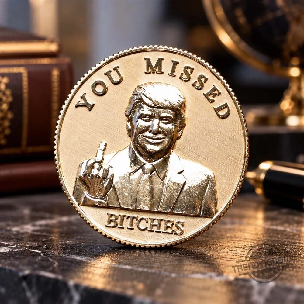 Ron DeSantis Donald Trump You Missed Bitches Challenge Coin For Sale 7 Ron DeSantis Donald Trump You Missed Bitches Challenge Coin For Sale