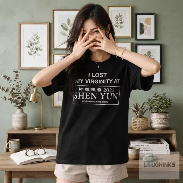 I Lost My Virginity At Shen Yun Graphic T Shirt