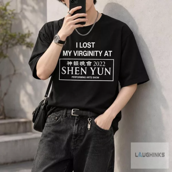 I Lost My Virginity At Shen Yun Graphic T Shirt