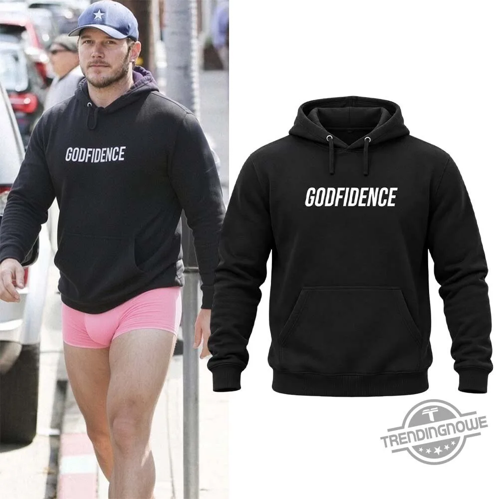 Chris Pratt GODFIDENCE Hoodie Shirt 7 Chris Pratt GODFIDENCE Hoodie Shirt